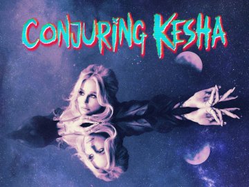 Conjuring Kesha