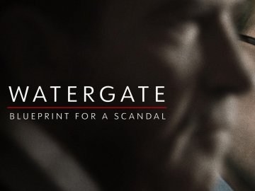Watergate: Blueprint For A Scandal