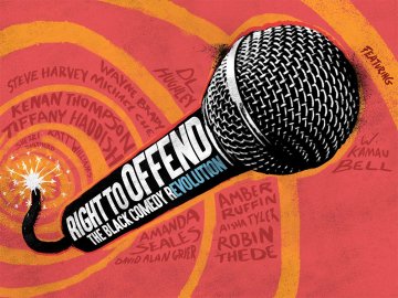 Right to Offend: The Black Comedy Revolution