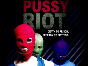 Pussy Riot: Death to Prison, Freedom to Protest