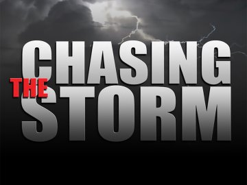 Chasing the Storm
