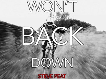 Won't Back Down: The Steve Peat Story