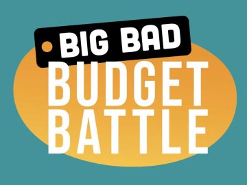 Big Bad Budget Battle
