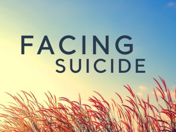 Facing Suicide