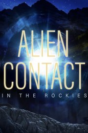 Alien Contact in the Rockies