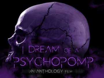 I Dream Of A Psychopomp