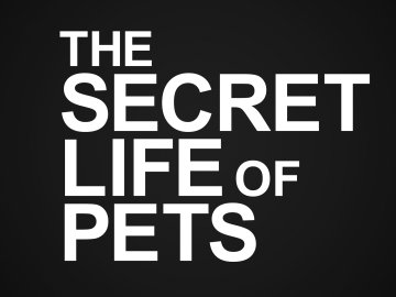 The Secret Life of Pets