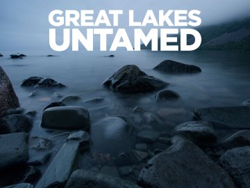 Great Lakes Untamed