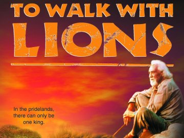 To Walk With Lions
