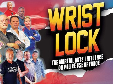 Wrist Lock: The Martial Arts' Influence on Police Use of Force