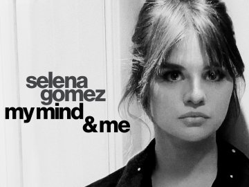 Selena Gomez: My Mind & Me