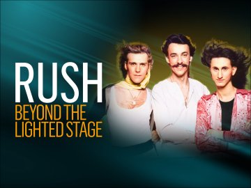 Rush: Beyond the Lighted Stage