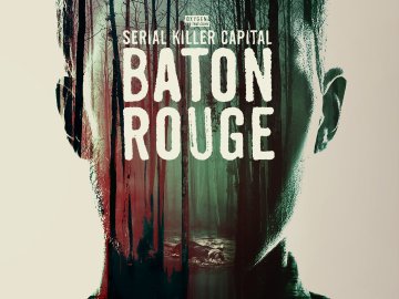 Serial Killer Capital: Baton Rouge