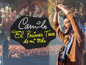 Camilo: El Primer Tour De Mi Vida