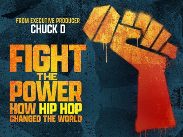 Fight the Power: How Hip Hop Changed the World