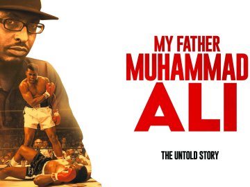 My Father Muhammad Ali: The Untold Story