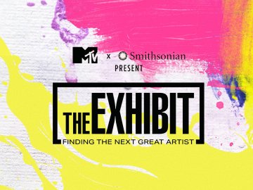 The Exhibit: Finding the Next Great Artist