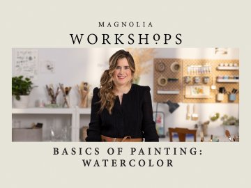 Magnolia Workshops: Basics of Painting: Watercolor