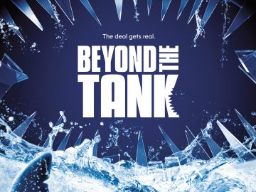 Beyond the Tank