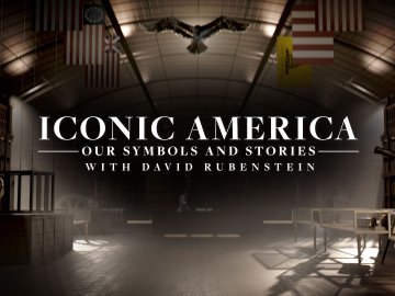Iconic America: Our Symbols and Stories With David Rubenstein