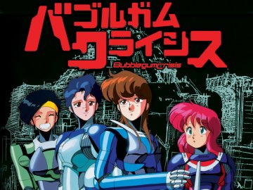 Bubblegum Crisis