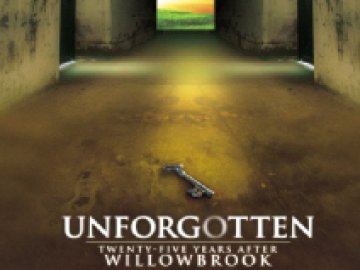 Unforgotten: Twenty-Five Years After Willowbrook