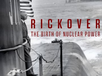 Rickover: The Birth of Nuclear Power