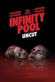 Infinity Pool: Uncut