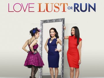 Love, Lust or Run