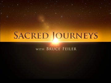 Sacred Journeys With Bruce Feiler