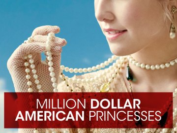 Million Dollar American Princesses