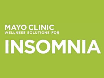 Mayo Clinic Wellness Solutions for Insomnia