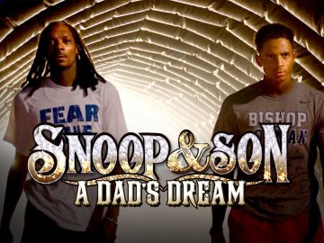 Snoop & Son: A Dad's Dream