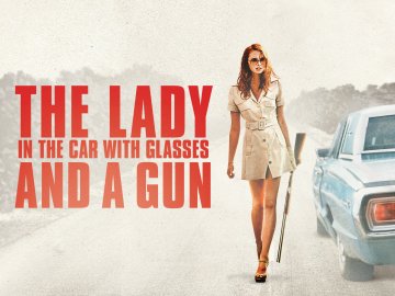 The Lady in the Car With Glasses and a Gun