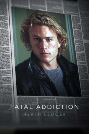 Fatal Addiction: Heath Ledger