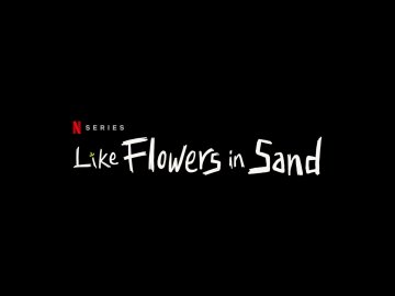 Like Flowers in Sand
