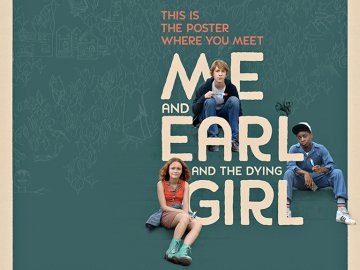 Me and Earl and the Dying Girl