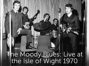 The Moody Blues: Live at the Isle of Wight 1970