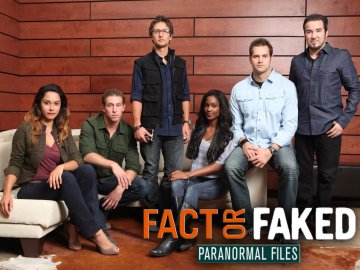 Fact or Faked: Paranormal Files