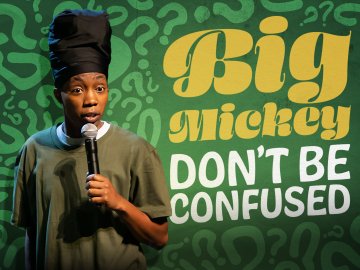 Big Mickey: Don't Be Confused