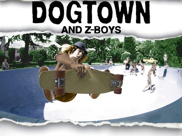 Dogtown and Z-Boys