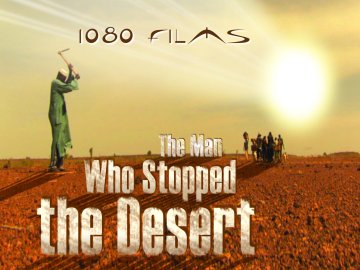 The Man Who Stopped the Desert