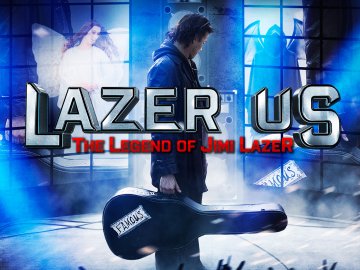 Lazer Us: The Legend of Jimi Lazer