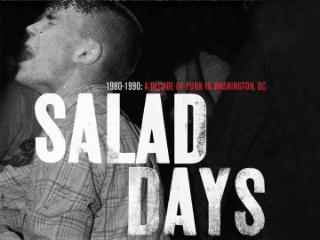 Salad Days: A Decade of Punk in Washington, D.C.