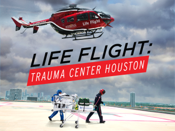 Life Flight: Trauma Center Houston