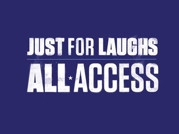 Just for Laughs: All Access