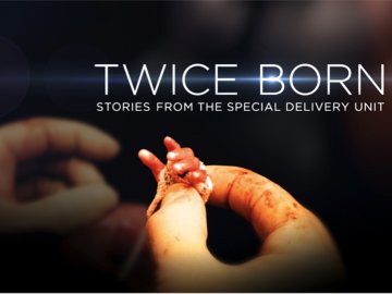 Twice Born: Stories From the Special Delivery Unit