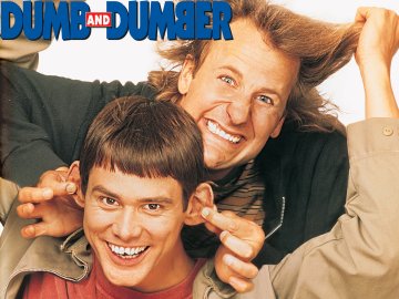 Dumb and Dumber