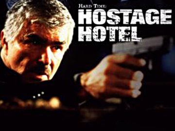 Hard Time: Hostage Hotel