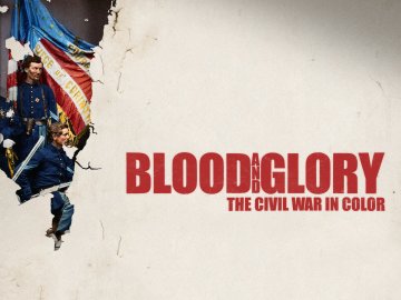 Blood and Glory: The Civil War in Color